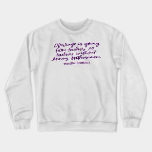 Positivity Winston Churchill Courage Brave Quote Crewneck Sweatshirt